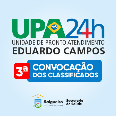 SELEÇÃO UPA - 2024 - EDUARDO CAMPOS - 3ª CONVOCAÇÃO DOS CLASSIFICADOS.