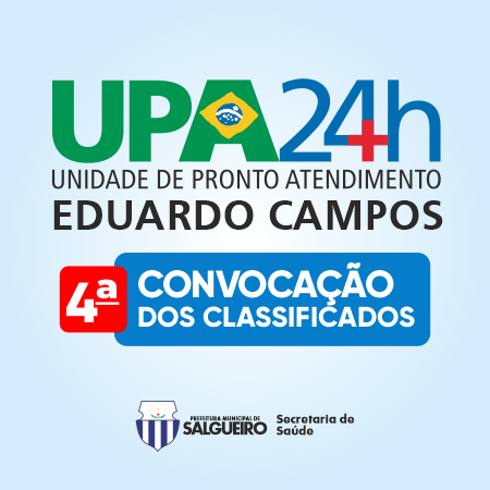 SELEÇÃO UPA - 2024 - EDUARDO CAMPOS - 4ª CONVOCAÇÃO DOS CLASSIFICADOS.