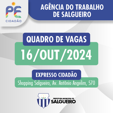 Agência de Trabalho de Salgueiro - Quadro de vagas do dia 16 de outubro.