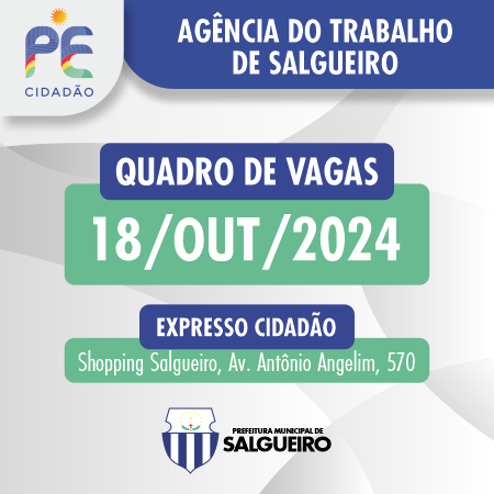 Agência de Trabalho de Salgueiro - Quadro de vagas do dia 18 de outubro.